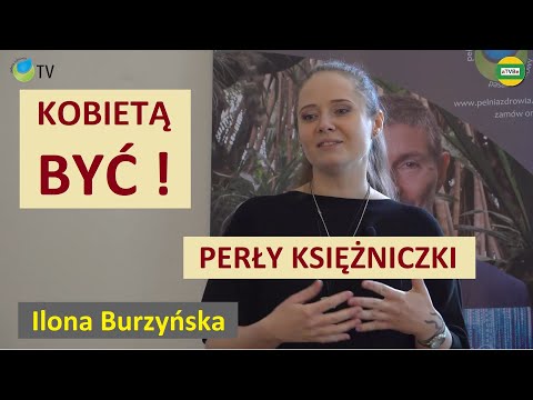 PERŁY KSIĘŻNICZKI - KOBIETĄ BYĆ ! - ZDROWIE KOBIETY Ilona Burzyńska