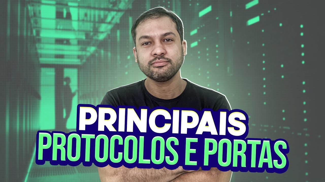 Principais Protocolos e Portas - Aula 25