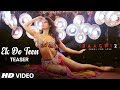 Official Song Teaser Ek Do Teen Song Baaghi 2 Jacqueline Fernandez Video Releasing Soon