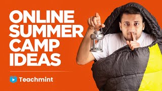 Online Summer Camp 2021 | Teachmint | Online Summer Camp Ideas | Online Summer Camp Activity Ideas