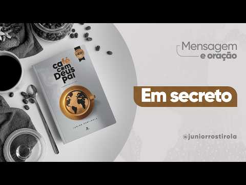 PodCast Café com Deus Pai | Em Secreto