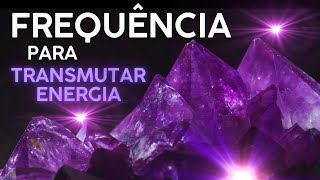 Frequência para transmutar energia