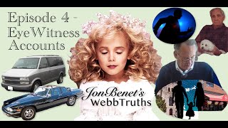 JonBenét's WebbTruths - Episode 4 - EyeWitness Accounts video