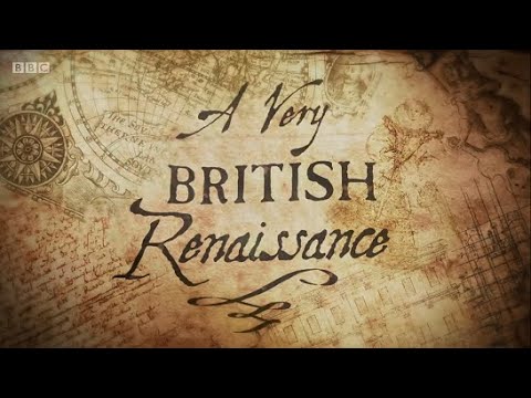 A Very British Renaissance  - 1. The Renaissance Arrives (BBC)