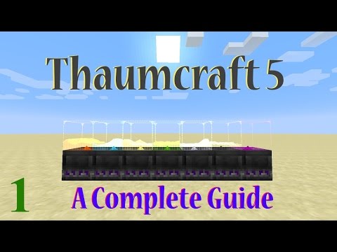 [1] A Complete Guide To Thaumcraft 5 | Basic Changes From TC4