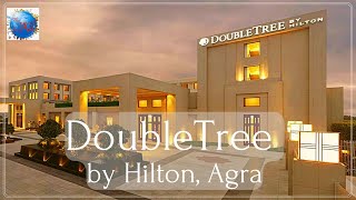 DoubleTree By Hilton Agra |Agra Hotel |Places to Stay in Agra |Hotel Near Taj Ma