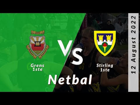 Grens 1st vs Stirling 1st Netball (12 August 2022)