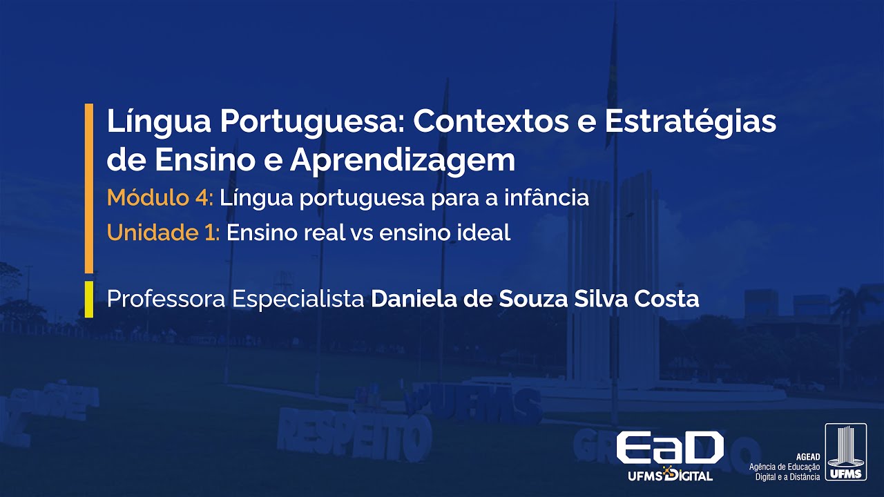 [UFMS Digital] Língua Portuguesa: contextos e estratégias de ensino - Módulo 4 - Unidade 1