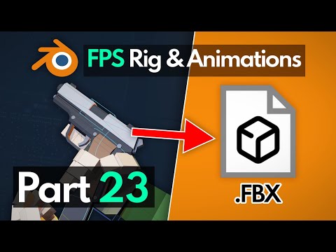 Blender FPS Rigging & Animation Tutorial - Part 23 - Exporting From Blender