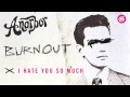 Anarbor - I Hate You So Much 