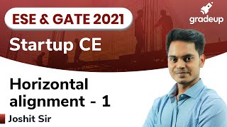 Horizontal alignment - 1 | Highway Engineering | ESE and GATE 2021 | Joshit Sir | Gradeup