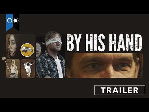 By His Hand | Official Trailer | Thriller
