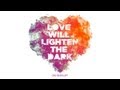 Only Seven Left - Love Will Lighten The Dark Only Seven Left - Love Will Lighten The Dark