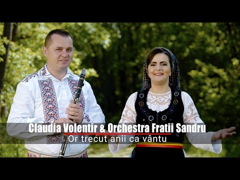 Claudia Volentir & Orchestra Fratii Sandru - Or trecut anii ca vantu