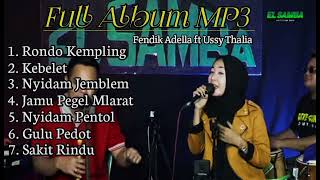 Download lagu full album campursari EL SAMBA || Rondo Kempling, Kebelet, Fendik Adella ft Ussy Thalia mp3