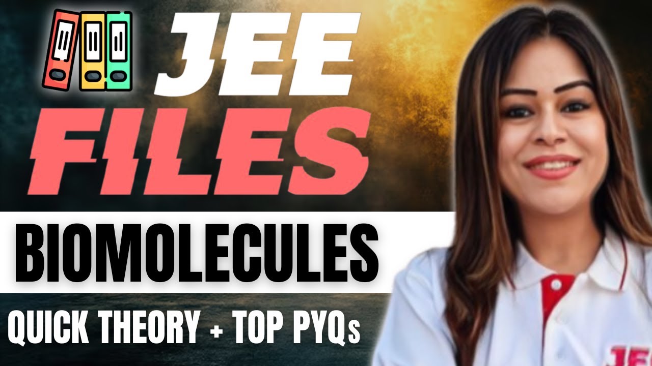 Biomolecules | JEE FILES - Quick Theory + TOP PYQs | JEE 2025 | #jee1 #jee2025 #monicabedi