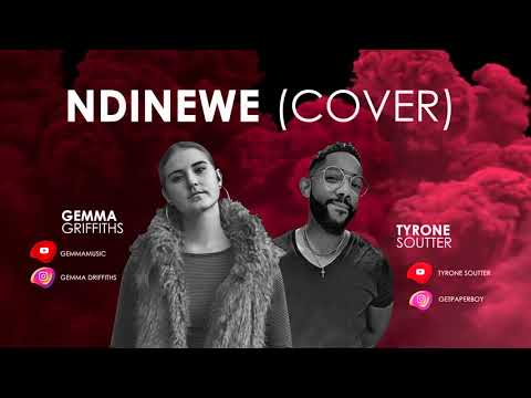 Gemma Griffiths ft. Tyrone Soutter - Ndinewe (Cover)