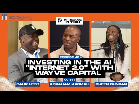 Africans in Tech | Live from Techsgiving | Investing in the AI Internet 2.0  w/ Abraham Kromah