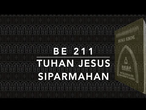 BE 211 / BL 92 — Tuhan Jesus Siparmahan