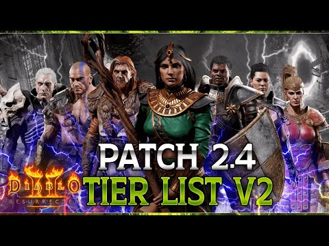Complete FINAL TIER LIST for Patch 2.4 - 4 NEW S TIER BUILDS !! - Big Changes - Diablo 2 Resurrected