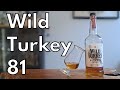 Wild Turkey 81 Bourbon REVIEW || PLAIN TURKEY!