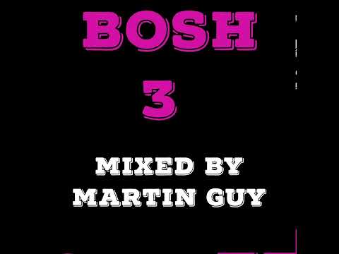 UK Bounce Mix, BOSH 3, Mixed By Martin Guy.