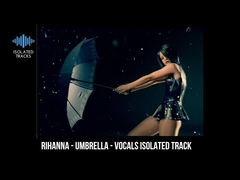 Rihanna - Umbrella - Vocals Only Isolated Track