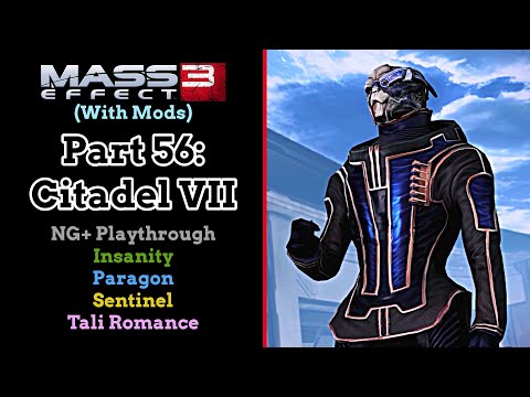 Mass Effect 3 (With Mods) - Part 56: Citadel VII