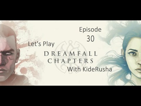 Let's Play Dreamfall Chapters (Blind) - Episode 30 [Long investigations]