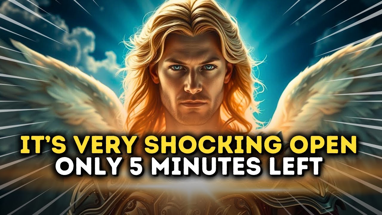 🚨URGENT WARNING! Archangel Michael Says: Only 5 Minutes Left! Don’t Ignore This. It’s Very Shocking