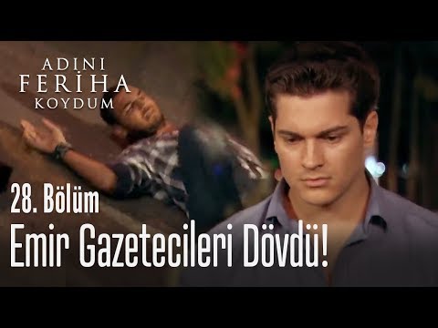 Emir gazetecileri dövdü - Adını Feriha Koydum 28. Bölüm