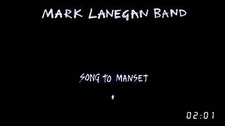 Mark Lanegan Band - Song To Manset (2019)