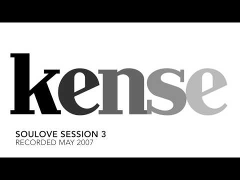 kense -  SouLove Session 3