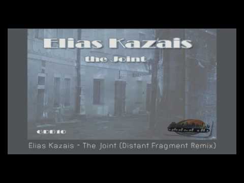 Elias Kazais - The Joint (Distant Fragment Remix)