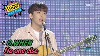 [HOT] O.WHEN - No one else, 오왠- 없네 Show Music core 20170527