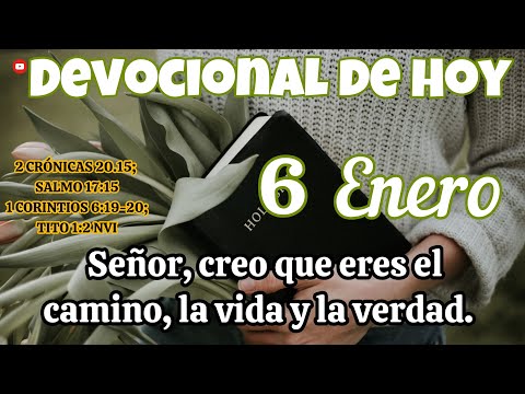 Devocional de hoy 6 Enero |  Devocionales cristianos | Devocionales diarios | Devocional