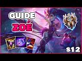 GUIDE ZOÉ S12 - COMMENT BIEN JOUER LE CHAMPION (Gameplay éducatif et explicatif, tips, etc)