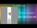 Eurythmics - Sweet Dreams (KEN HIRAYAMA MIX ...