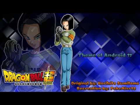 Dragonball Super - Theme of Android 17 (HQ Cover) Video