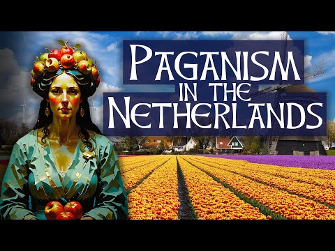 Paganism in the Netherlands | Throughout History, and within Modern Traditions