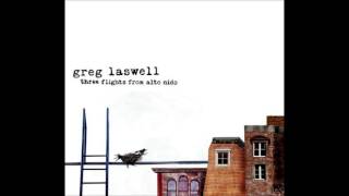 Greg Laswell - Three Flights From Alto Nido (2008) [Album Completo]