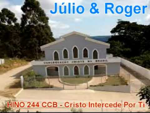 HINO 244 CCB   Cristo Intercede Por Ti  - @JulioeRoger 