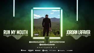 Jordan LaFaver - Run My Mouth