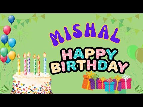 Happy Birthday Mishal, Birthday of Mishal, Best Birthday Wishes
