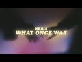 her's - what once was (lyrics)