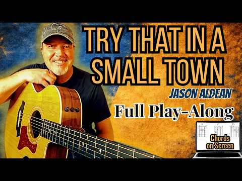 Try That In A Small Town - Jason Aldean
