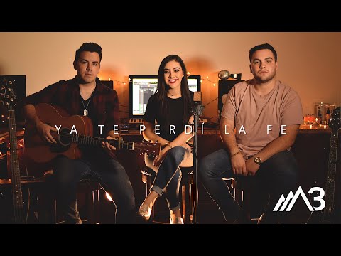 Ya Te Perdí La Fe - La Arrolladora Banda El Limón (Cover por Somos 3)