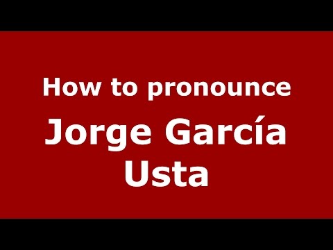How to pronounce Jorge García Usta (Colombian Spanish/Colombia)  - PronounceNames.com