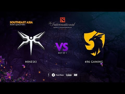 Mineski vs 496 Gaming, TI9 Qualifiers SEA, bo1 [Mila]