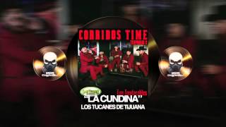 LOS TUCANES DE TIJUANA - LA CUNDINA (LOS IMPLACABLES)
